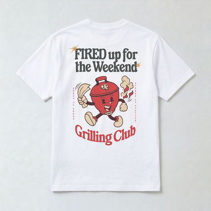 Fired up for the Weekend  - Grilling Club